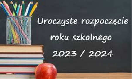 Harmonogram rozpoczęcia Roku Szkolnego 2023/24